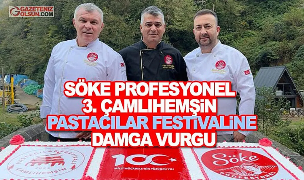 Söke Profesyonel 3. Çamlıhemşin Pastacılar Festivaline Damga Vurdu