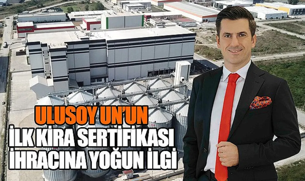 Ulusoy Un'un ilk kira sertifikası ihracına yoğun ilgi