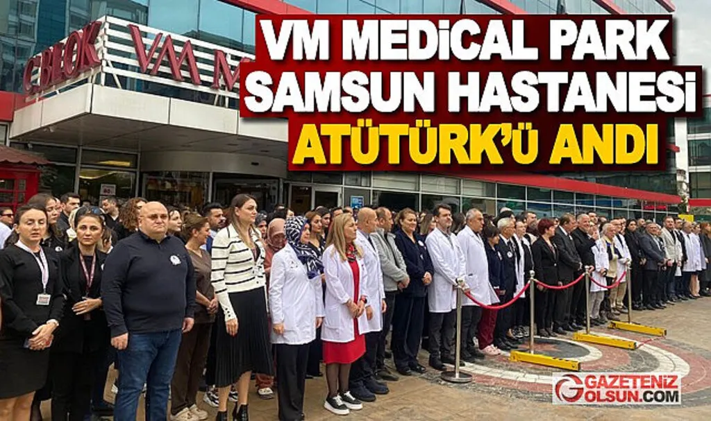 VM Medical Park Samsun Hastanesi Atatürk'ü Andı