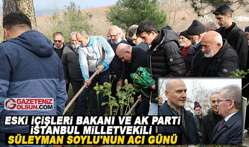 Ak Parti İstanbul Milletvekili Süleyman Soylu'nun Acı Günü