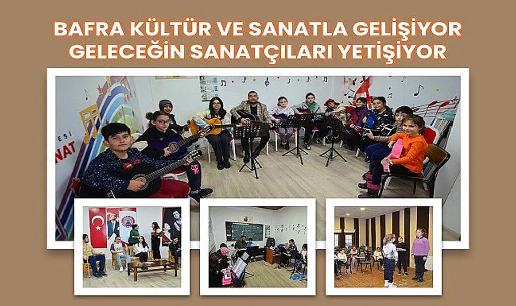 Bafra Kültür ve Sanatla gelişiyor, geleceğin sanatçıları yetişiyor