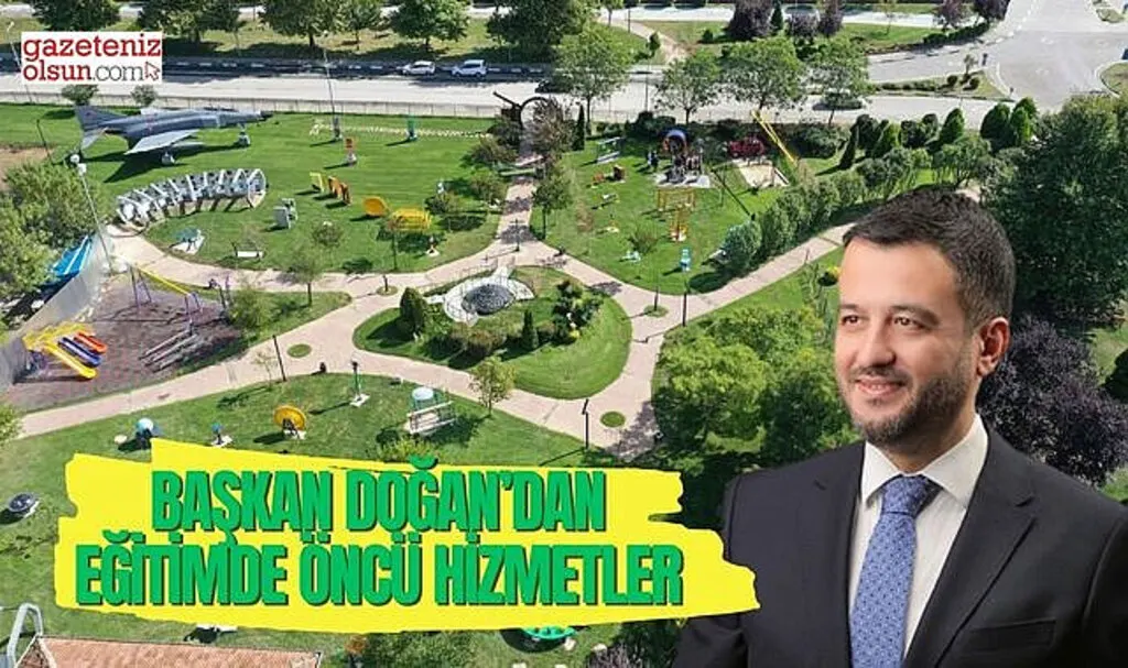 Başkan Doğan'dan Eğitime Öncü Hizmetler 