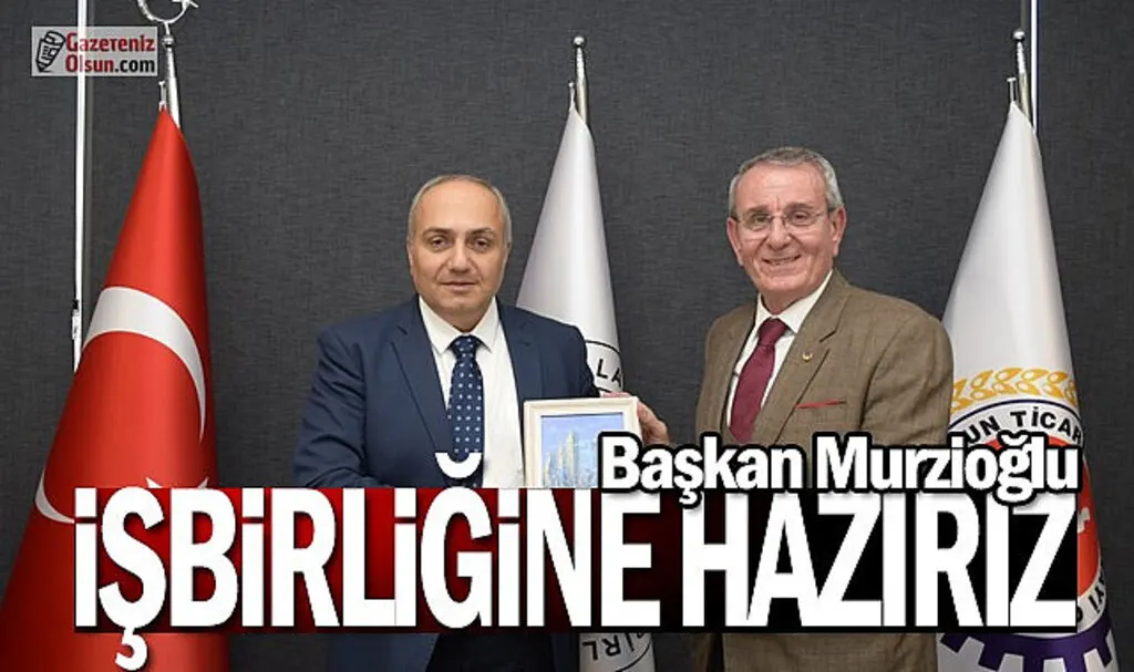 Başkan Murzioğlu: İşbirliğine hazırız