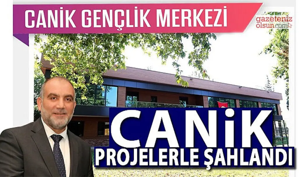 Canik Projelerle Şahlandı 