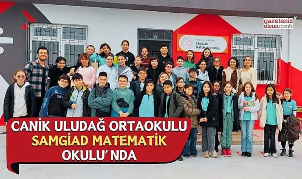 Canik Uludağ Ortaokulu SAMGİAD Matematik Okulunu Ziyaret Etti