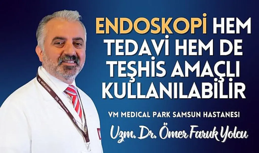 Endoskopi hem tedavi hem de teşhis amaçlı kullanılabilir