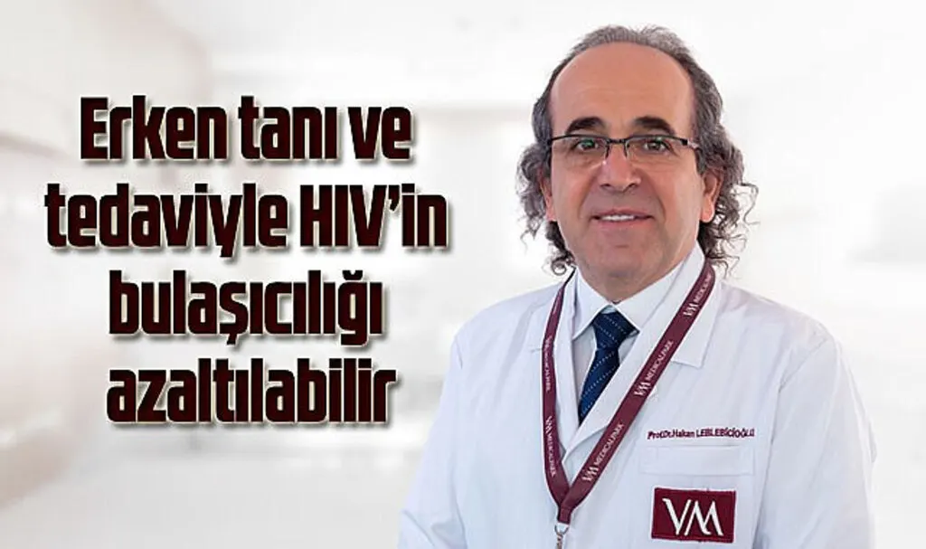 Erken tanı ve tedaviyle HIV’in bulaşıcılığı azaltılabilir