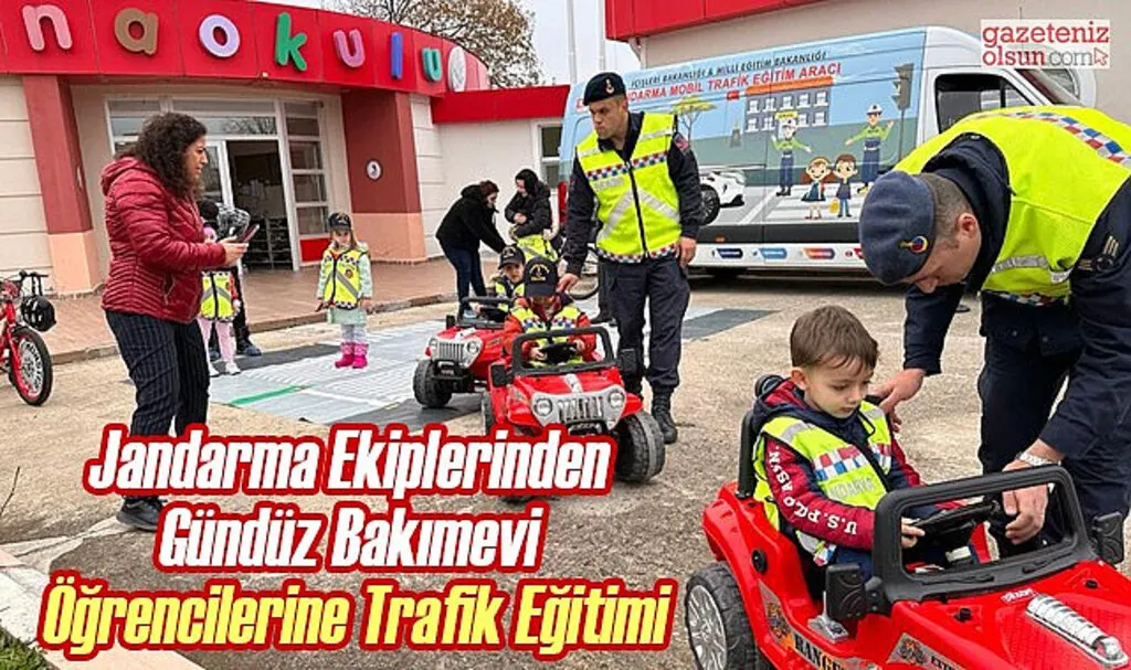 Jandarma Ekiplerinden Gündüz Bakımevi Öğrencilerine Trafik Eğitimi