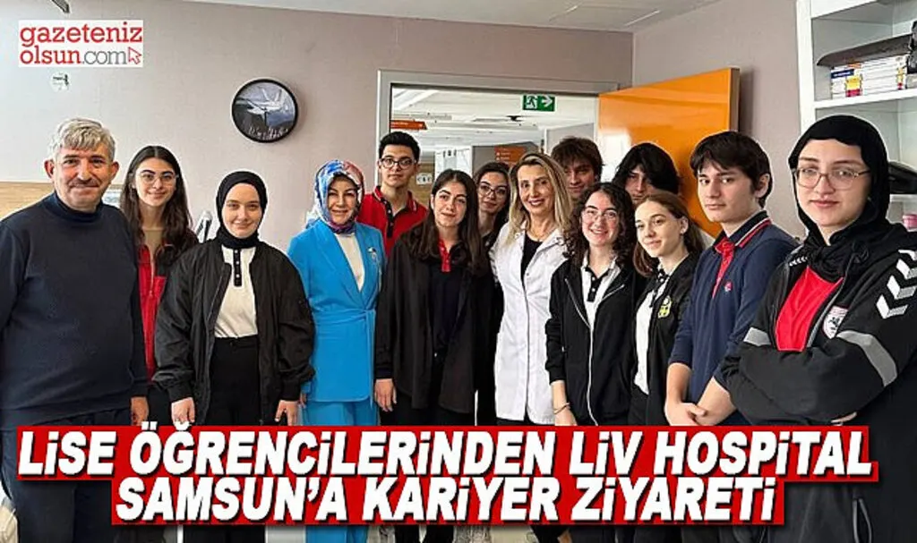 Lise öğrencilerinden Liv Hospital Samsun'a kariyer ziyareti