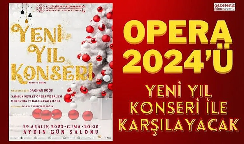 Opera 2024’ü Yeni Yıl Konseri ile Karşılayacak