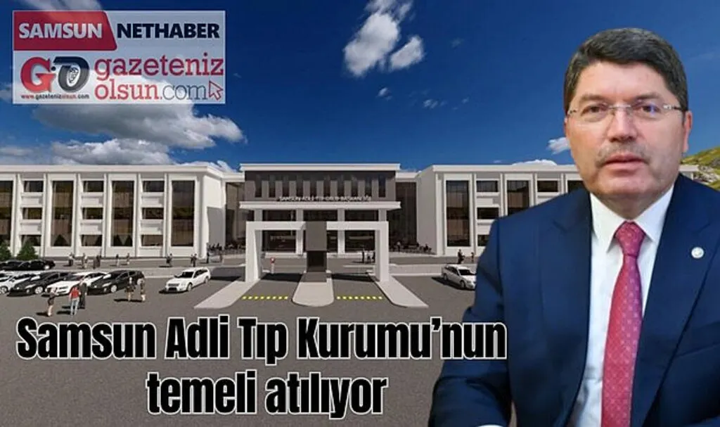 Samsun Adli Tıp Kurumu'nun temeli atılıyor!