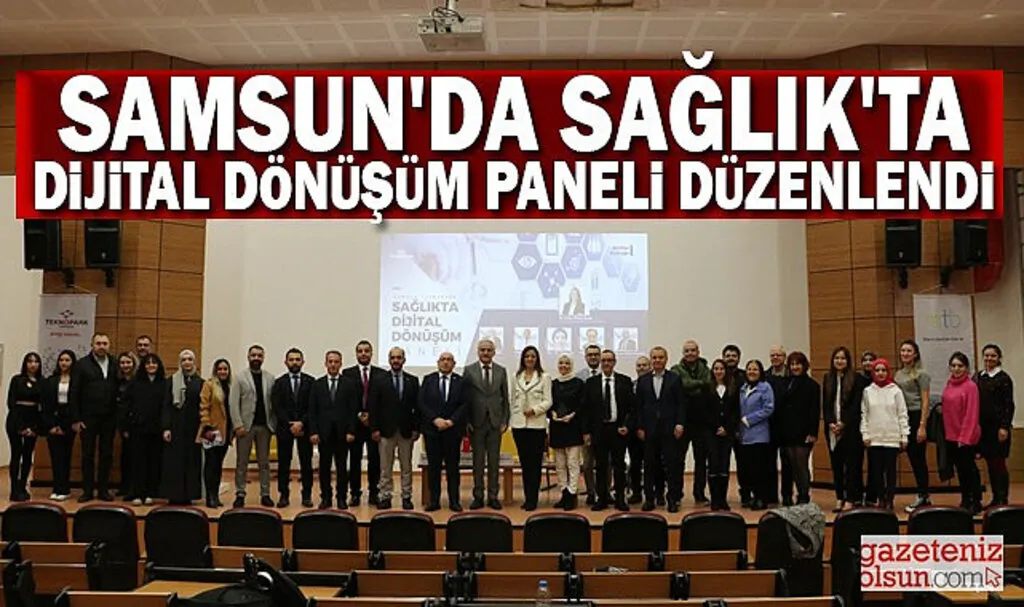 Samsun'da Sağlıkta Dijital Dönüşüm Paneli Düzenlendi