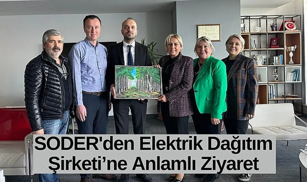 SODER'den Elektrik Dağıtım Şirketi’ne Anlamlı Ziyaret