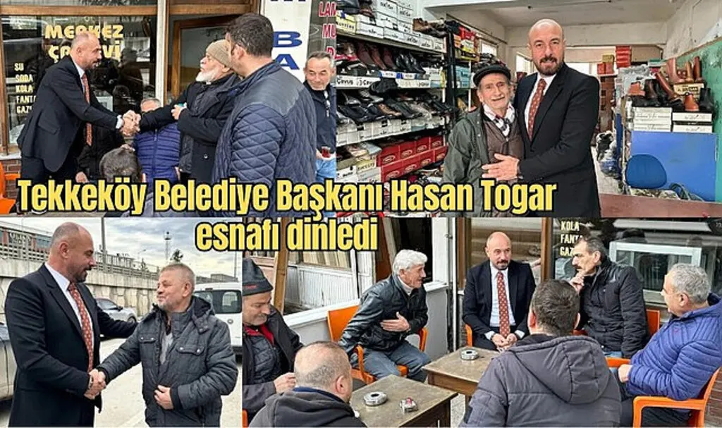 Tekkeköy Belediye Başkanı Hasan Togar esnafı dinledi