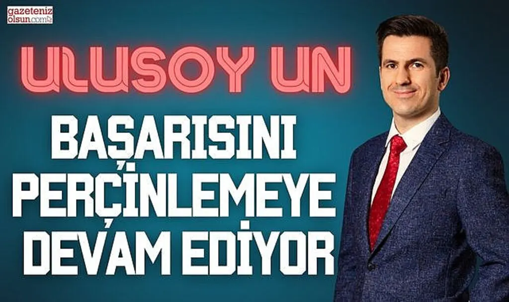 Ulusoy Un Başarısını Perçinlemeye Devam Ediyor