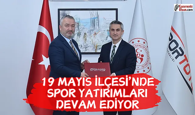 19 Mayıs İlçesinde Spor Yatırımları Devam Ediyor