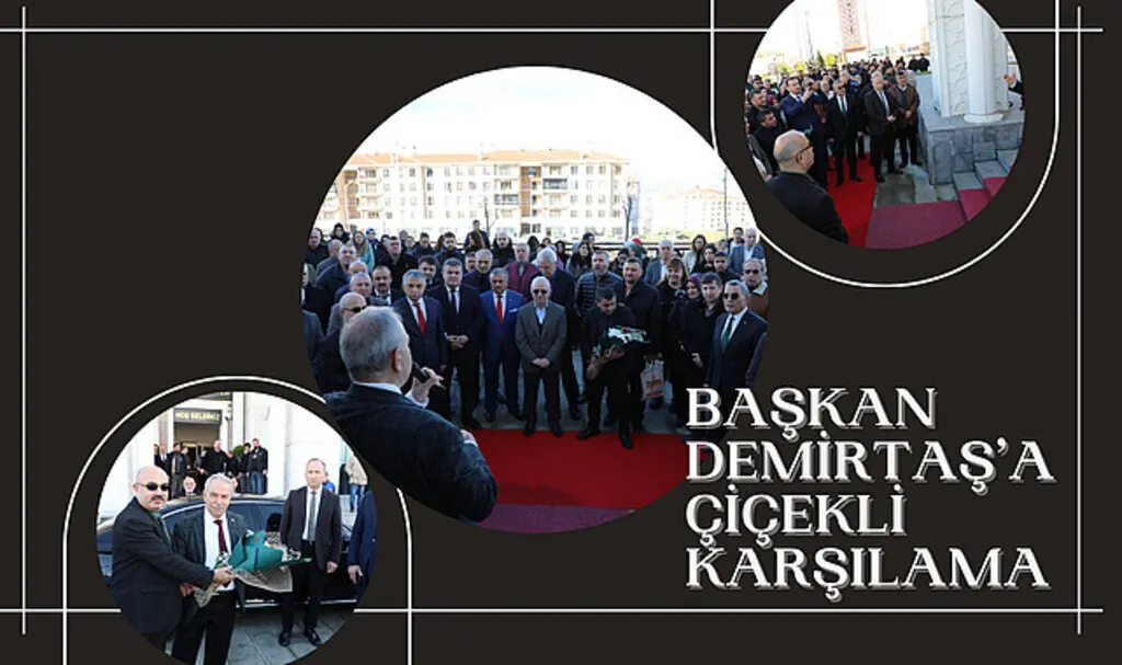 Başkan Demirtaş'a çiçekli karşılama