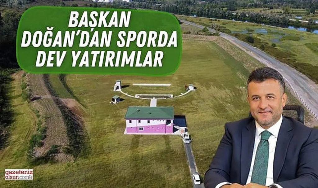 Başkan Doğan'dan Sporda Dev Yatırımlar