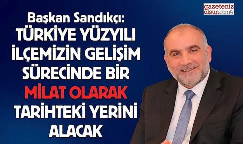 Başkan Sandıkçı: 15 yıllık işi 5 yıla sığdırdık