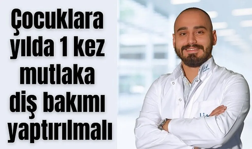 Çocuklara yılda 1 kez mutlaka diş bakımı yaptırılmalı