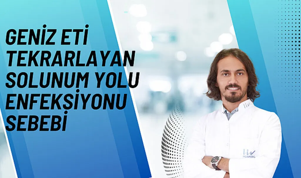 Geniz eti tekrarlayan solunum yolu enfeksiyonu sebebi