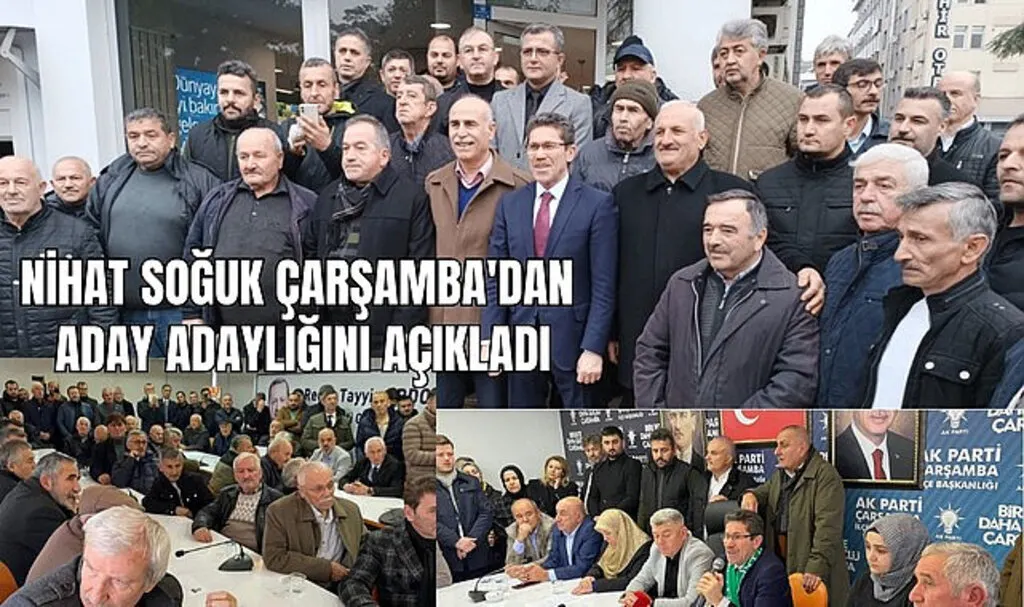 Nihat Soğuk Çarşamba Belediye Başkan Aday Adaylığını açıkladı