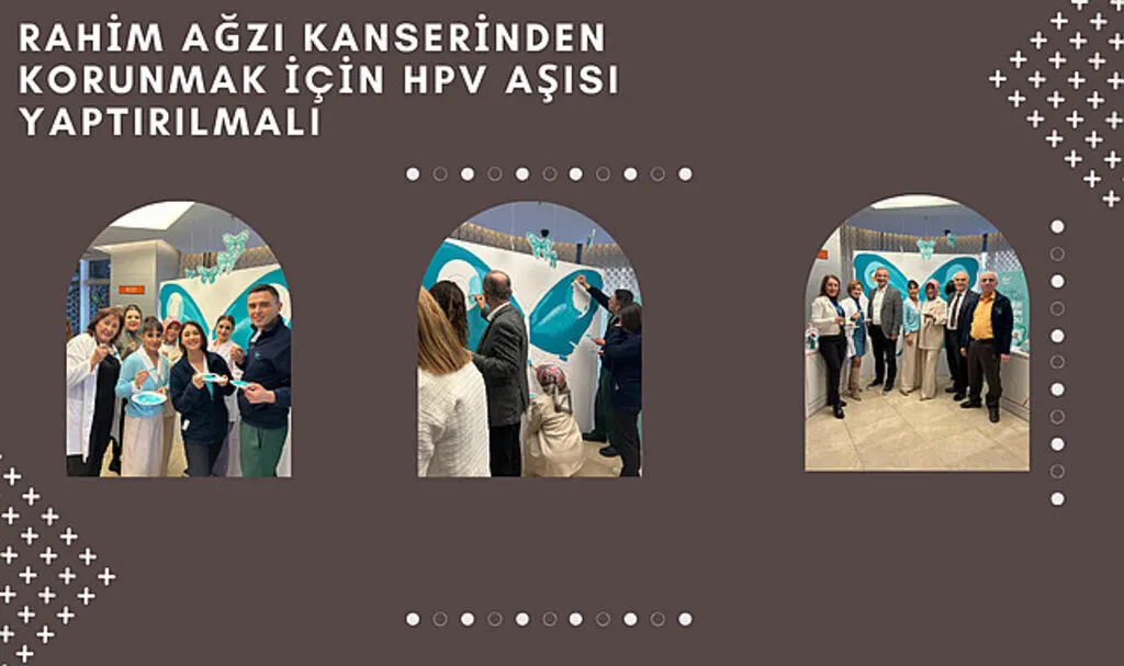 Rahim ağzı kanserinden korunmak için HPV  aşısı yaptırılmalı