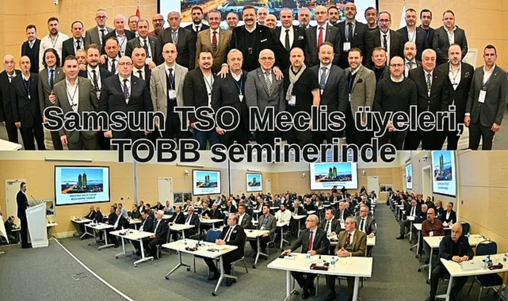 Samsun TSO Meclis üyeleri, TOBB seminerinde