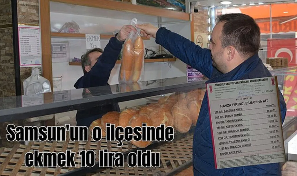 Samsun'un o ilçesinde ekmek 10 lira oldu