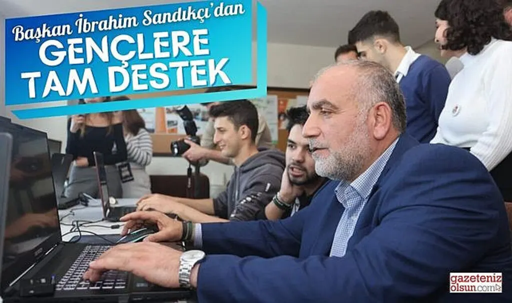 Başkan İbrahim Sandıkçı’dan Gençlere Tam Destek 