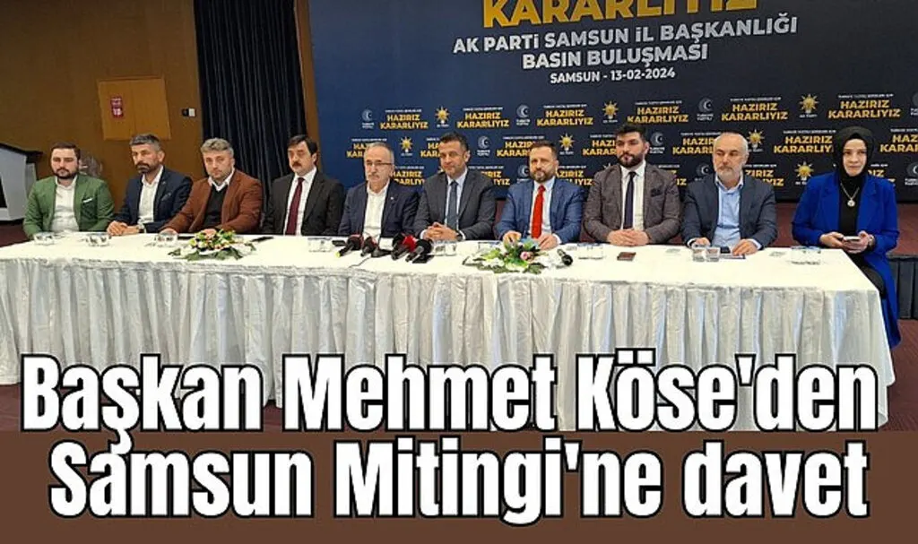 Başkan Köse'den Samsun Mitingi'ne davet