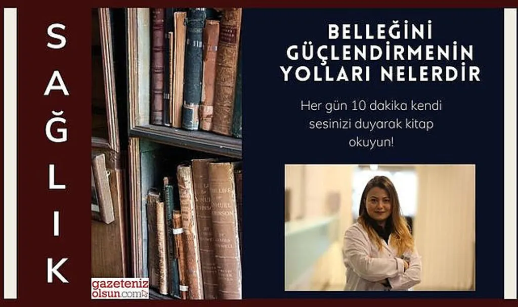Belleğini güçlendirmenin yolları nelerdir?