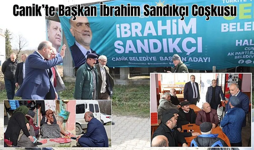 Canik’te Başkan İbrahim Sandıkçı Coşkusu