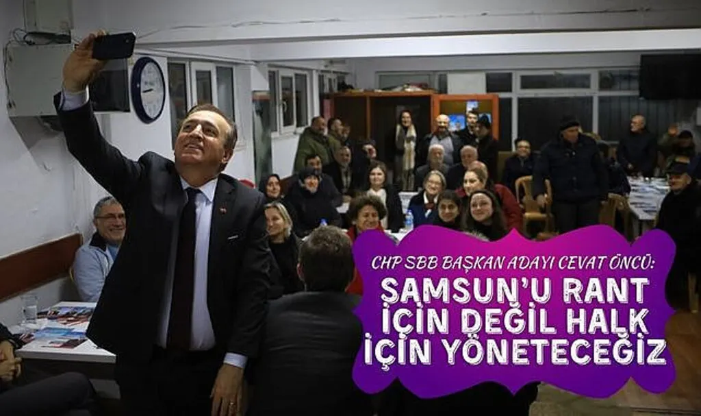 CHP SBB Başkan Adayı Öncü: Samsun'u Rant için Değil Halk için Yöneteceğiz