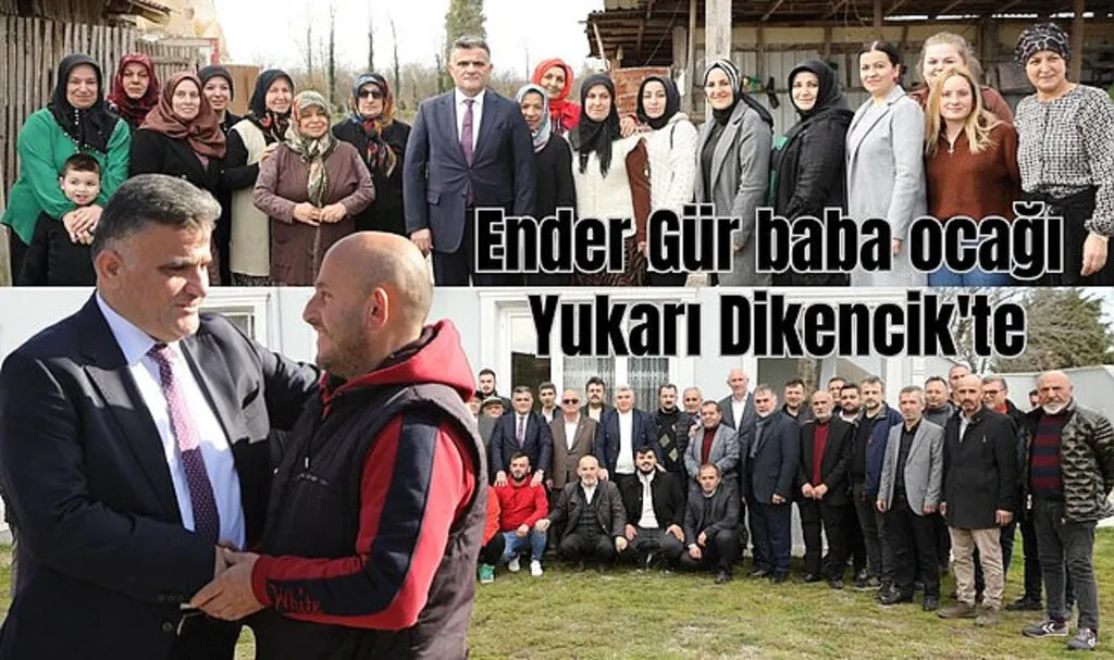 Ender Gür baba ocağı Yukarı Dikencik'te