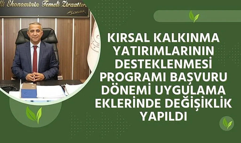 Kırsal Kalkınma Yatırımlarının Desteklenmesi Programı Başvuru Dönemi Değişikliği