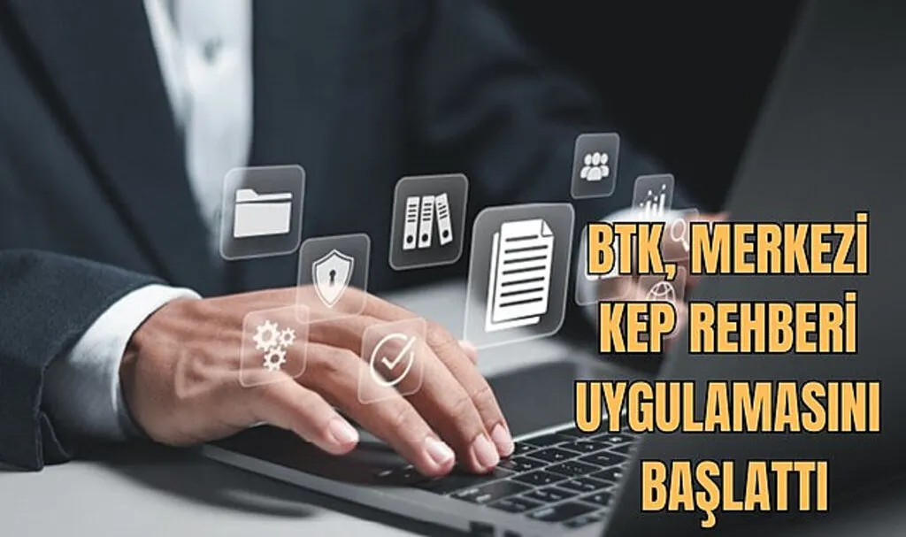 Merkezi KEP Rehberi uygulaması başladı! Merkezi KEP Rehberine nasıl erişilir?