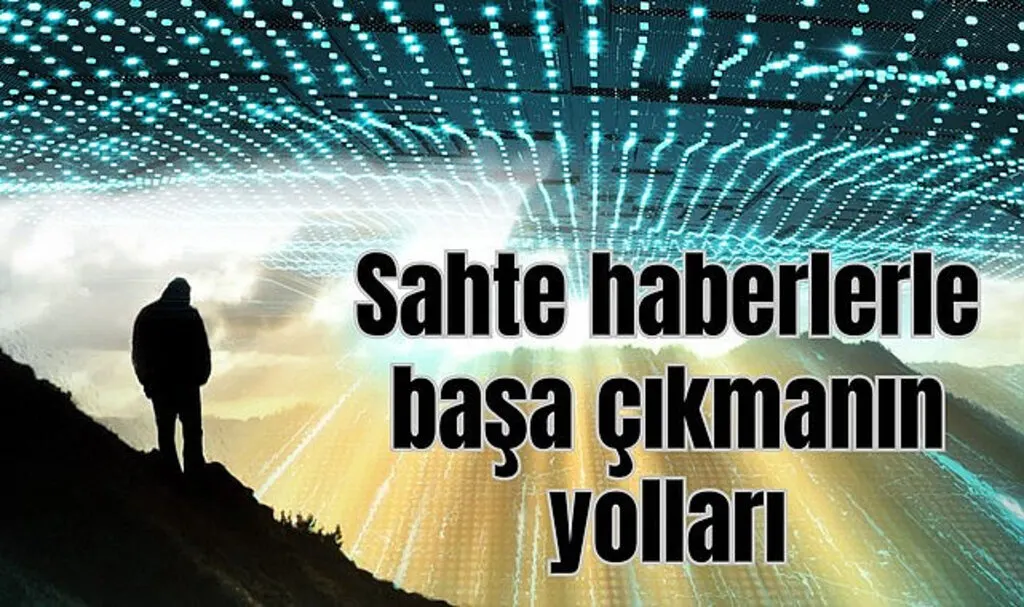 Sahte haber nedir? Sahte haber nasıl anlaşılır? 