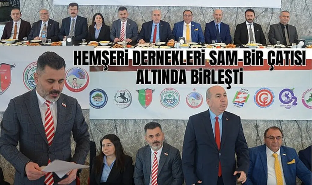 Samsun'da hemşeri dernekleri SAM-BİR çatısı altında birleşti