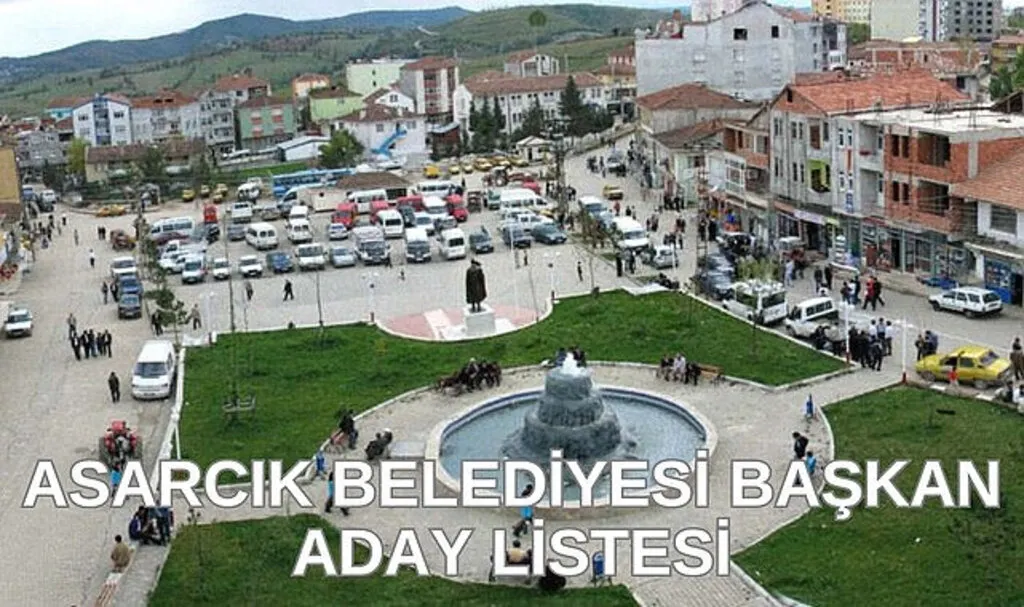 Asarcık Belediyesi Başkan Adayları kesin listesi