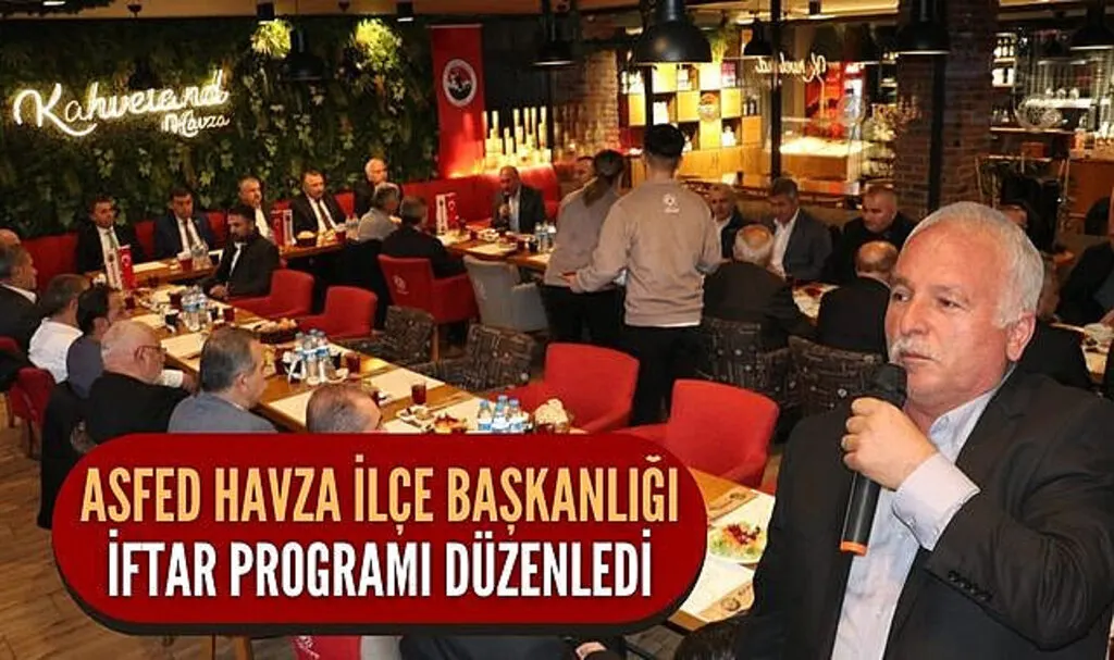 ASFED Havza İlçe Başkanlığı iftar programı düzenledi