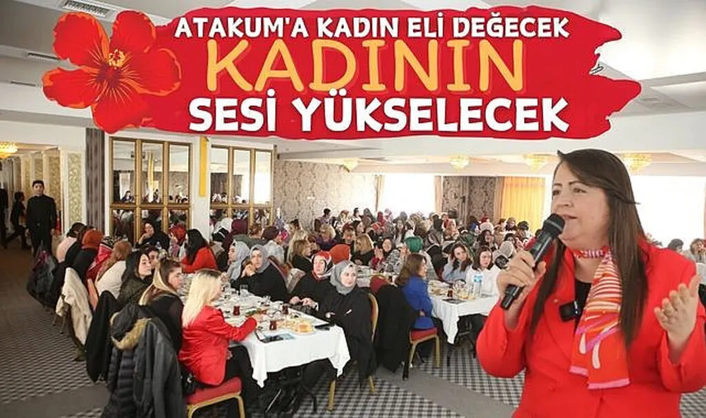 Atakum'a Kadın Eli Değecek Kadının Sesi Yükselecek