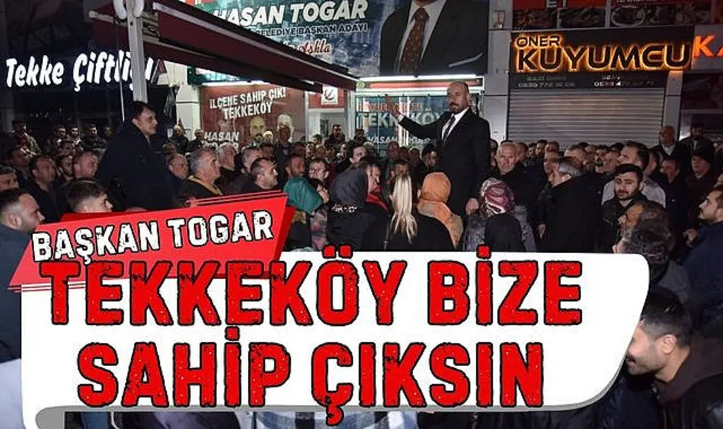 Başkan Togar: Tekkeköy bize sahip çıksın