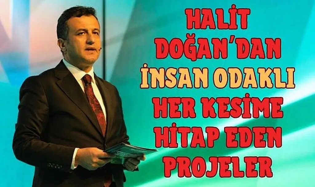 Halit Doğan'dan İnsan Odaklı Her Kesime Hitap Eden Projeler