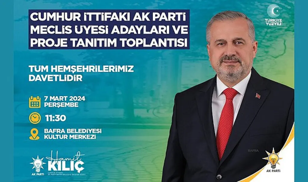Hamit Kılıç'tan Bafra Meclis Üyesi Adayları ve Proje Tanıtım Toplantısına davet