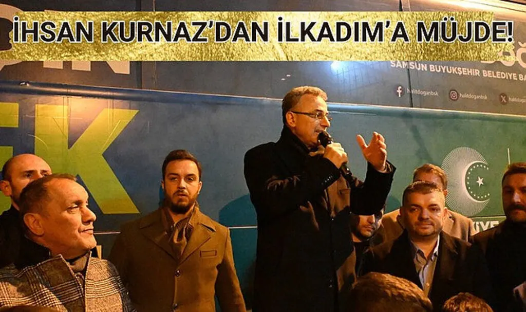 İhsan Kurnaz'dan İlkadım'a müjde!