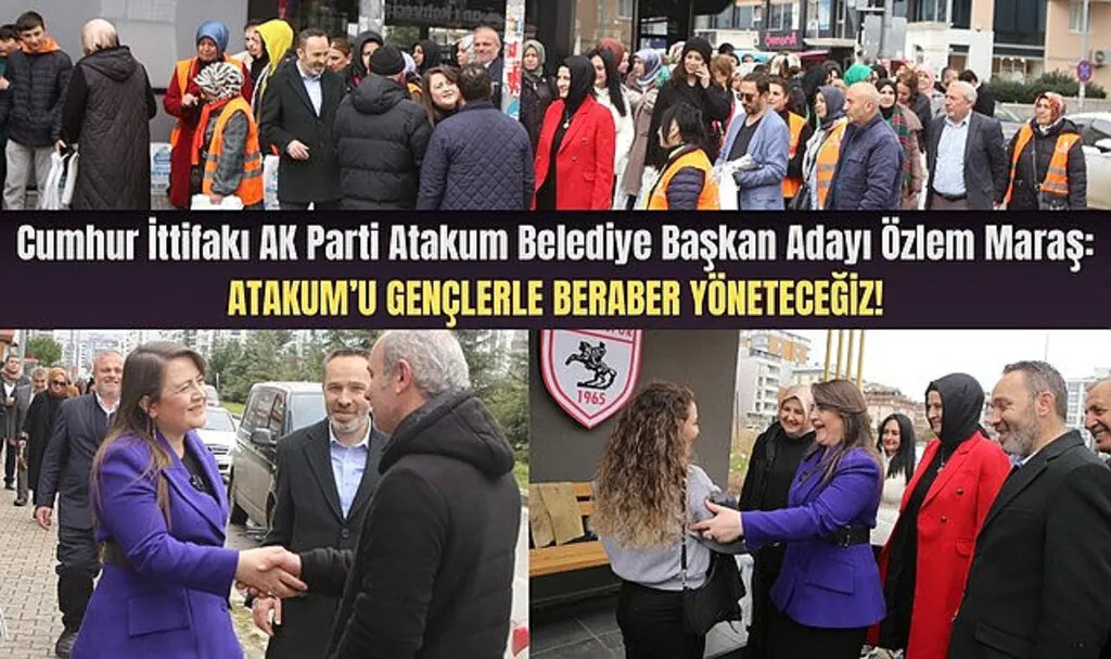 Özlem Maraş: Atakum'u gençlerle beraber yöneteceğiz!