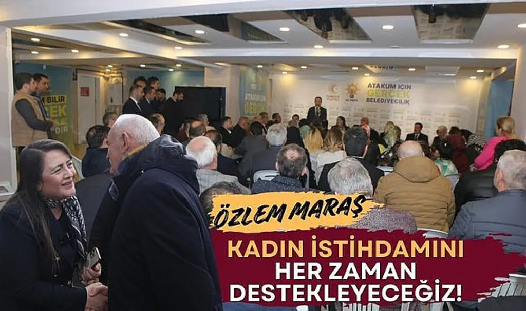 Özlem Maraş: Kadın İstihdamını Her Zaman Destekleyeceğiz