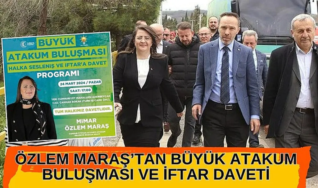 Özlem Maraş'tan Büyük Atakum Buluşması ve İftar Daveti