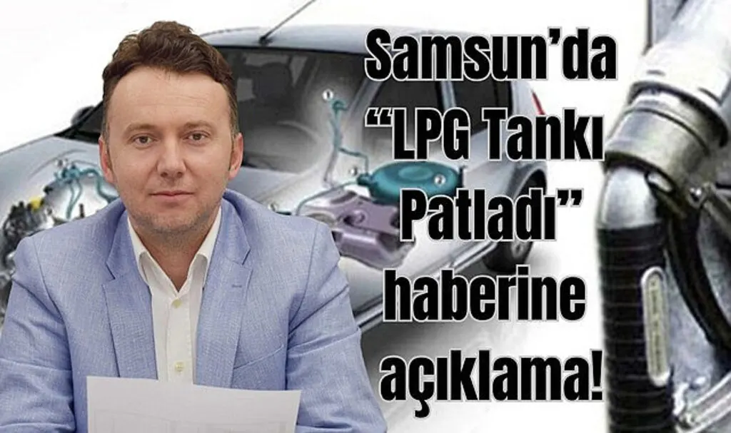 Samsun'da aracın LPG tankı patladı mı? MMO'dan açıklama
